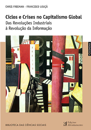 Ciclos e Crises no Capitalismo Global: das revoluções industriais à revolução da informação (Paperback)