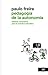 Pedagogía de la autonomía by Paulo Freire
