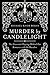 Murder by Candlelight: The ...