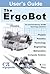 User's Guide to the ErgoBot by Tom Hsu