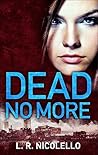 Dead No More by L.R. Nicolello
