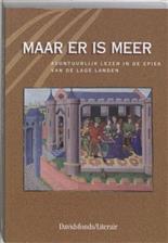 Maar er is meer: avontuurlijk lezen in de epiek van de Lage Landen