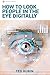 How to Look People in the Eye Digitally