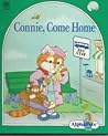Connie, Come Home Connie, Come Home