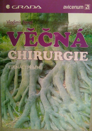 Věčná chirurgie: jedenáct příběhů