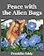 Peace with the Alien Bugs (...