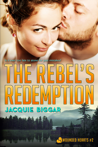 The Rebel's Redemption (Wounded Hearts, #2)