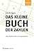 Das kleine Buch der Zahlen:...
