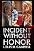 Incident Without Honor