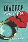 Divorce Demystified by Henry Gornbein