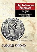 The Infamous Emperors - The Story of the Roman People vol. VII