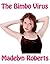 The Bimbo Virus