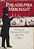 Philadelphia Merchant: The Diary of Thomas P. Cope, 1800-1851