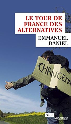 Le Tour de France des alternatives (Kindle Edition)