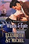 The Winds of Fate by Elizabeth St. Michel