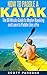 How to Paddle a Kayak: The ...
