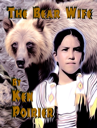 The Bear Wife: A Great and New American Tale (ebook)