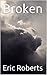 Broken (Shaken series Book 3)