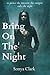 Bring On The Night