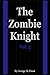 The Zombie Knight Saga by George M. Frost
