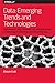 Data: Emerging Trends and Technologies