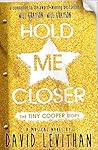 Hold Me Closer by David Levithan Hold Me Closer by David Levithan