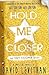 Hold Me Closer The Tiny Cooper Story by David Levithan