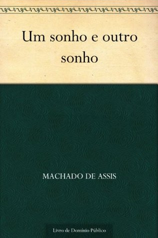 Um Sonho e Outro Sonho (Kindle Edition)