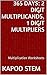 365 Days Math Multiplication Series: 2 Digit Multiplicands, 1 Digit Multipliers, Daily Practice Workbook To Improve Mathematics Skills: Maths Worksheets