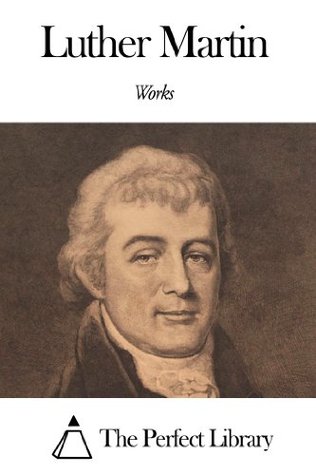 Works of Luther Martin