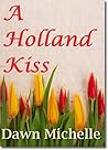 A Holland Kiss