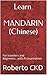 Learn MANDARIN (Chinese): For travelers and Beginners...with Pronunciation