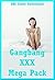 Gangbang XXX Mega Pack: Ten Gangbang Erotica Stories