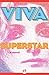 Superstar by Viva Superstar by Viva