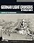 German Light Cruisers of World War II by Gerhard Koop