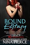 Bound in Ecstasy by Nina Pierce