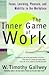 The Inner Game of Work: Focus, Learning, Pleasure, and Mobility in the Workplace