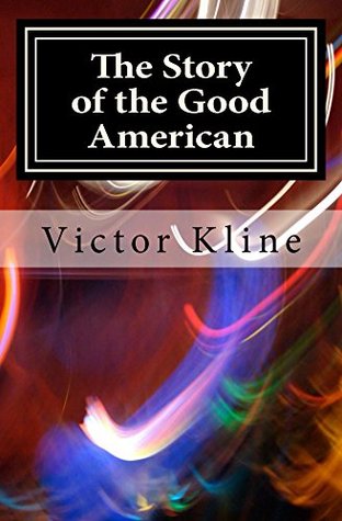 The Story of the Good American