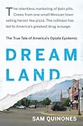 Dreamland: The True Tale of America's Opiate Epidemic