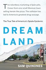 Cover of Dreamland: The True Tale of America's Opiate Epidemic