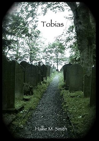 Tobias: a short story (Kindle Edition)