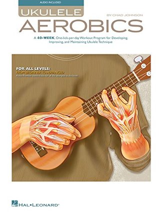 Ukulele Aerobics: For All Levels, from Beginner to Advanced (Kindle Edition)