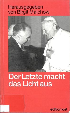 Der Letzte macht das Licht aus: Wie DDR-Diplomaten das Jahr 1990 im Ausland erlebten (Paperback)