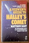 A Viewer's Guide to Halley's Comet by Matthew Hart A Viewer's Guide to Halley's Comet by Matthew Hart