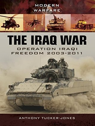 The Iraq War: Operation Iraqi Freedom 2003–2011 (Modern Warfare)