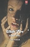 White Fire & Other Tales by Cody Kmochova