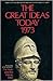 The Great Ideas Today 1973