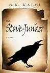 The Stove-Junker by S.K. Kalsi