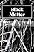 Black Matter
