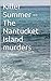 Killer Summer: The Nantucket Island Murders